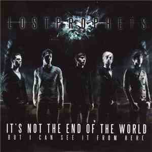 Lostprophets - It's Not The End Of The World, But I Can See It From Here