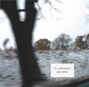 M. Ostermeier - Percolate