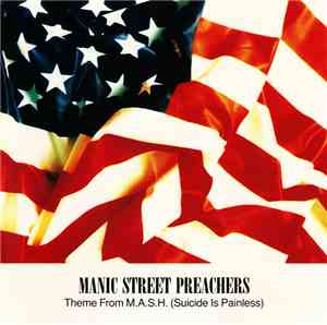 Manic Street Preachers - Theme From M.A.S.H. (Suicide Is Painless)