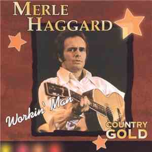 Merle Haggard - Workin' Man