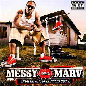 Messy Marv Presents Various - Draped Up And Chipped Out 2