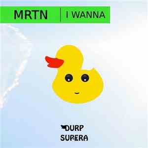 MRTN - I Wanna