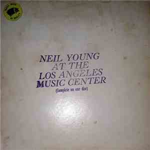Neil Young - At The Los Angeles Music Center