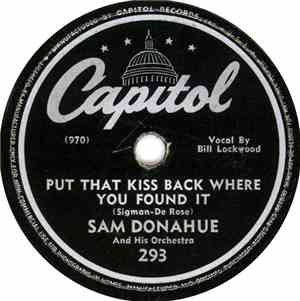 Sam Donahue And His Orchestra - Put That Kiss Back Where You Found It / Scufflin'