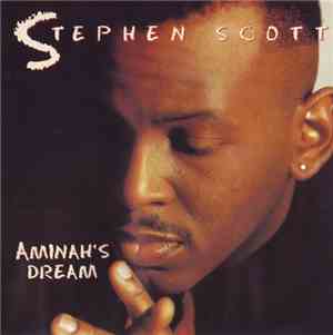 Stephen Scott  - Aminah's Dream