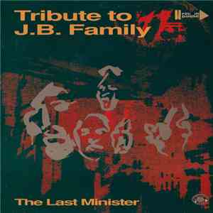The Last Minister - Tribute To J.B. Family