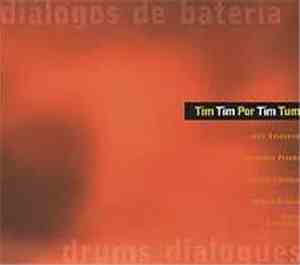 Tim Tim Por Tim Tum - Diálogos De Bateria