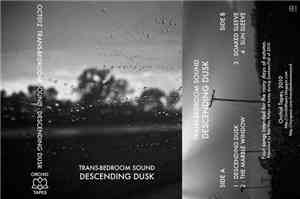 Trans-Bedroom Sound - Descending Dusk