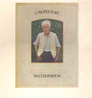 Walter Pardon - A Proper Sort