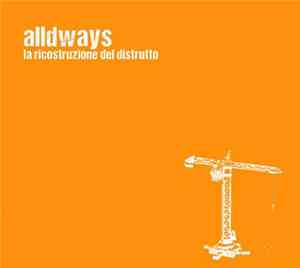 Alldways - La Ricostruzione Del Distrutto