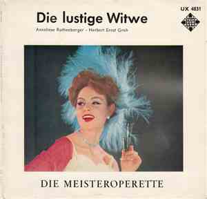 Anneliese Rothenberger, Herbert Ernst Groh - Franz Lehár - Die Lustige Witwe. Querschnitt Durch Die Operette