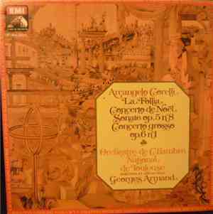 Arcangelo Corelli, Orchestre De Chambre De Toulouse, Georges Armand - Concerto Pour La Nuit De Noél