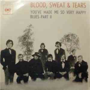 Blood, Sweat & Tears - You've Made Me So Very Happy