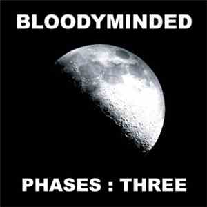 BLOODYMINDED - Phases : Three