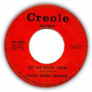 Clock Work Orange - Do Me Right Now / Your Golden Touch