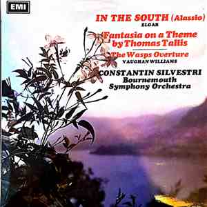 Constantin Silvestri, Bournemouth Symphony Orchestra, Elgar, Vaughan Williams - In The South (Alassio) / Fantasia On A Theme By Thomas Tallis / The Wasps Overture