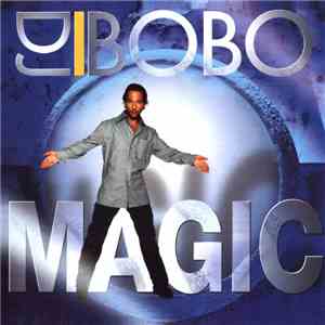 DJ BoBo - Magic
