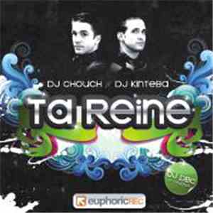 DJ Chouch & DJ Kinteba - Ta Reine