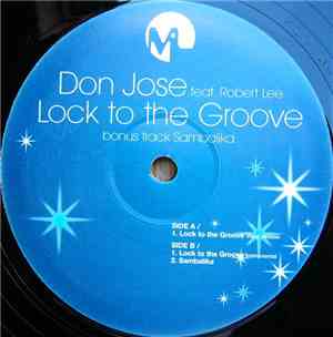 Don José Feat. Robert Henry - Locked To The Groove