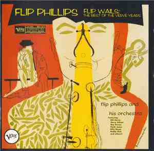 Flip Phillips - Flip Wails: The Best Of The Verve Years