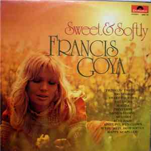 Francis Goya - Sweet & Softly