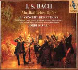 J. S. Bach - Le Concert Des Nations, Jordi Savall - Musikalisches Opfer