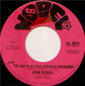 Jean Nichol - Toi Qui N'as Pas Compris Pourquoi / Les Joies De L'amour