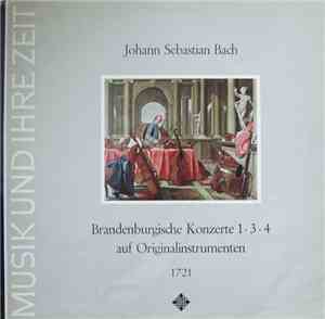 Johann Sebastian Bach - Brandenburgische Konzerte 1•3•4 Auf Originalinstrumenten 1721