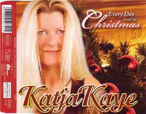 Katja Kaye - Every Day Could Be Christmas