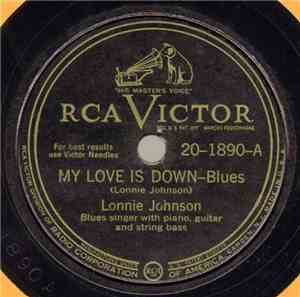 Lonnie Johnson  - My Love Is Down / Somebody's Got To Go