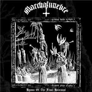 Marchafunebre - Hymns of the Final Holocaust