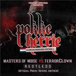 Masters Of Noise Vs. TerrorClown - Restless (Official Pokke Herrie Anthem 2017)