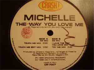 Michelle  - The Way You Love Me