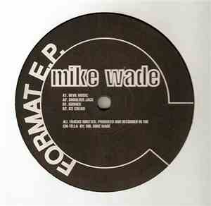 Mike Wade - Format EP