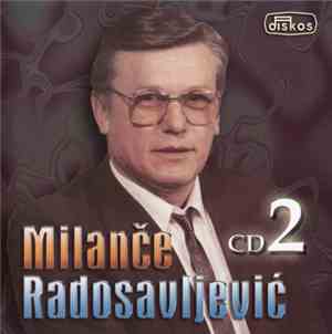 Milanče Radosavljević - Milance Radosavljević CD 2