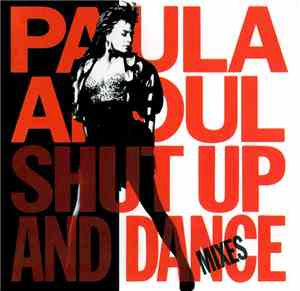 Paula Abdul - Shut Up And Dance (The Dance Mixes)