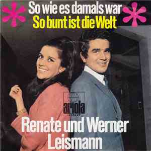 Renate Und Werner Leismann - So Wie Es Damals War