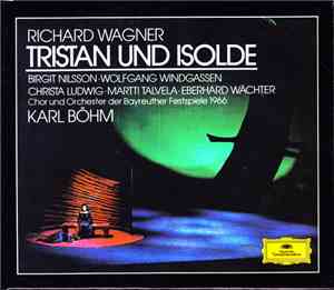 Richard Wagner - Nilsson, Windgassen, Ludwig, Talvela, Waechter, Karl Böhm - Tristan Und Isolde - Bayreuther Festspiele 1966