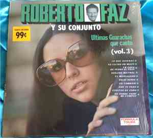 Roberto Faz Y Su Conjunto - Ultimas Guarachas Que Cantó (Vol. 3)