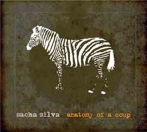 Sacha Silva - Anatomy Of A Coup