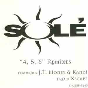 Solé Featuring J.T. Money & Kandi From Xscape - 4, 5, 6 (Remixes)