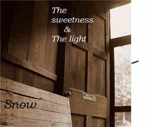Sweetness&thelight - Snow