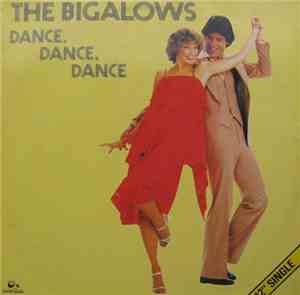 The Bigalows - Dance, Dance, Dance