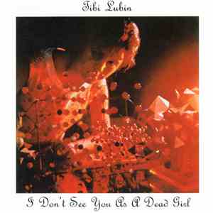 Tibi Lubin - I Don't See You As A Dead Girl