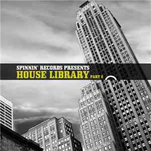 Various - Spinnin' Records Presents House Library Part 2