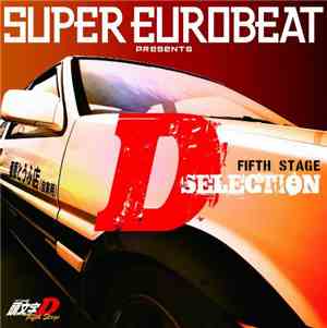 Various - Super Eurobeat Presents Initial D Fifth Stage D Selection
