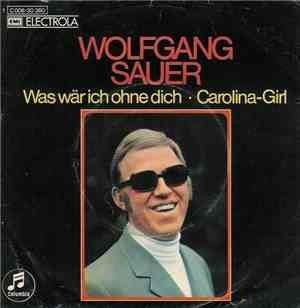 Wolfgang Sauer - Was Wär Ich Ohne Dich