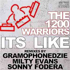 1200 Warriors - Its Like