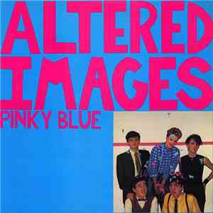Altered Images - Pinky Blue