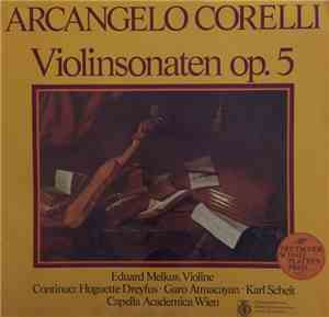 Arcangelo Corelli, Eduard Melkus, Huguette Dreyfus, Garo Atmacayan, Karl Scheit, Capella Academica Wien - Violinsonaten Op.5